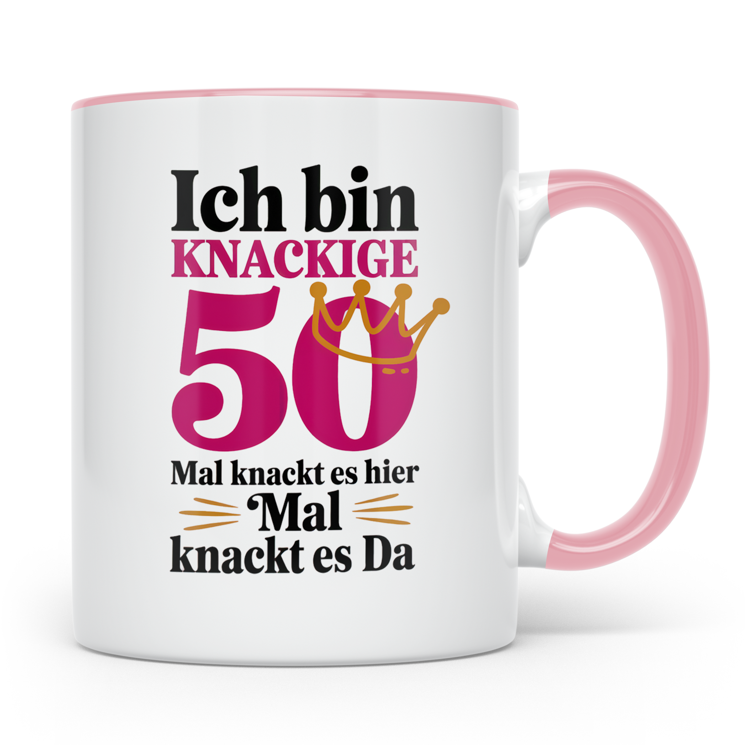 50. Geburtstag Tasse - Ich bin Knackige 50 Königin - Geschen – Rosa [farbe:rosa]