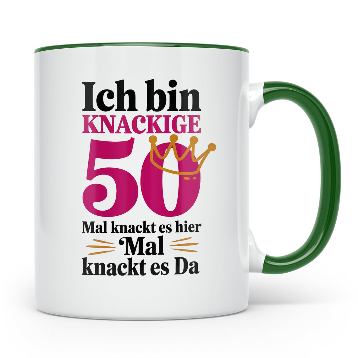 50. Geburtstag Tasse - Ich bin Knackige 50 Königin - Geschen – Grün [farbe:grün]