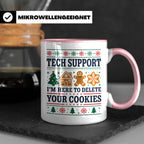 Tech Support Tasse Lustig Cookies Löschen Spruch IT Informat – Rosa [farbe:rosa]