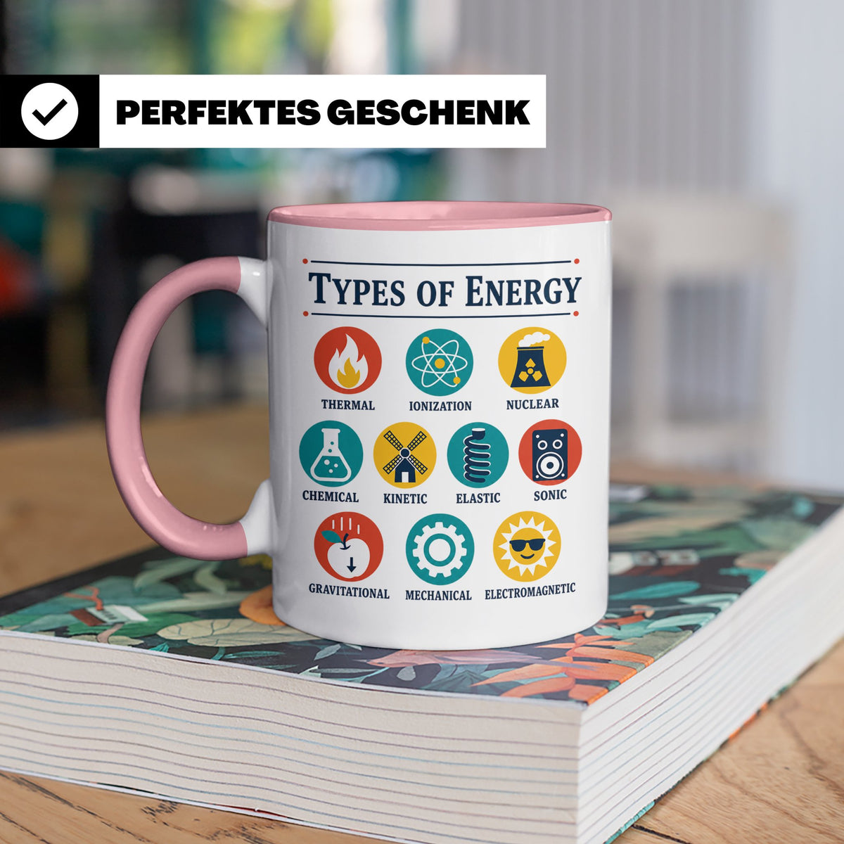 Physik Tasse Energieformen lustiges Wissenschaft Motiv MINT  – Rosa [farbe:rosa]