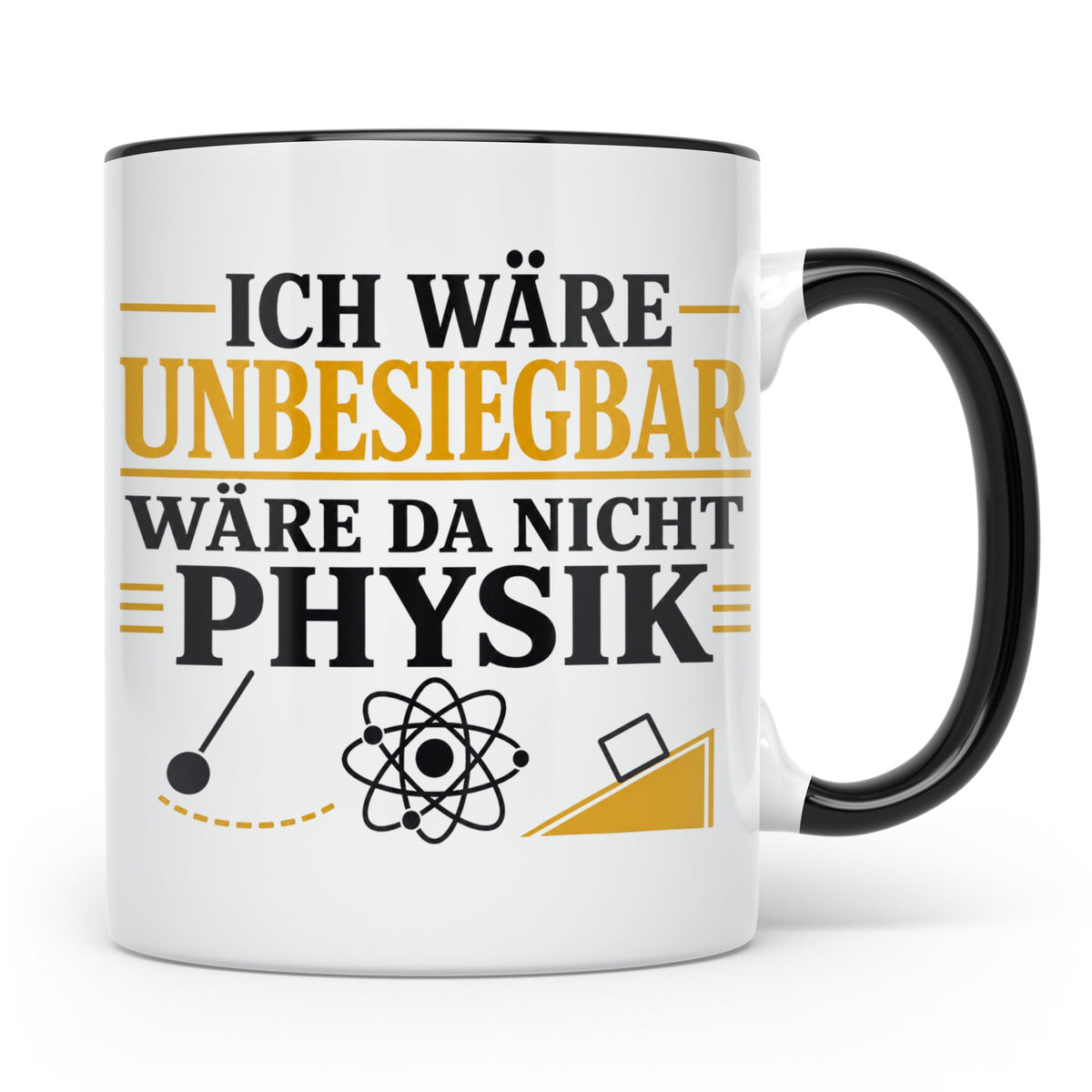 Physik Tasse mit Spruch Ich wäre unbesiegbar, Geschenk für P – Schwarz [farbe:schwarz]