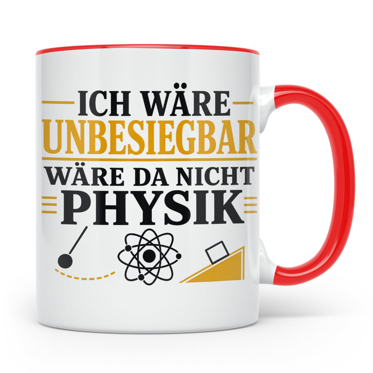 Physik Tasse mit Spruch Ich wäre unbesiegbar, Geschenk für P – Rot [farbe:rot]