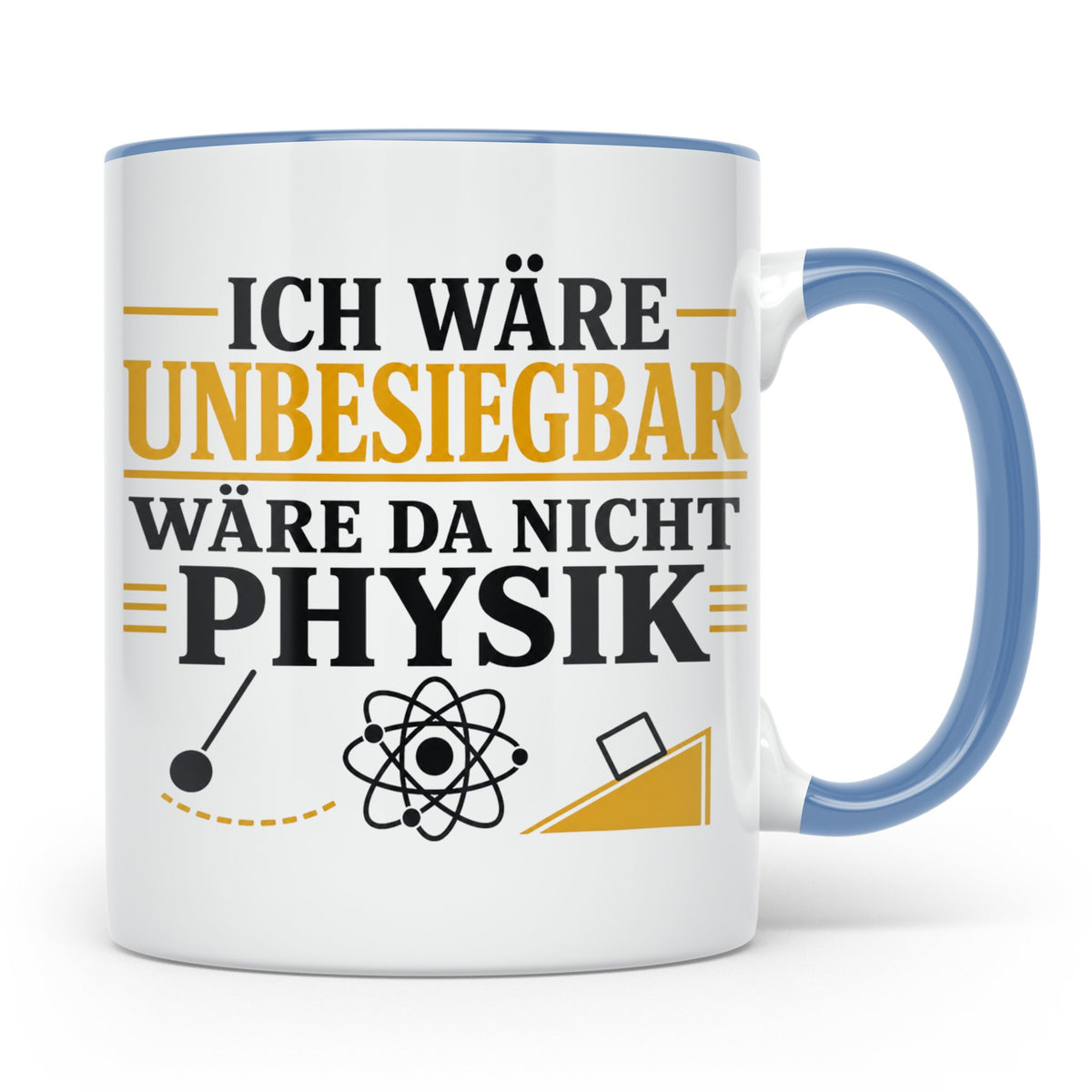 Physik Tasse mit Spruch Ich wäre unbesiegbar, Geschenk für P – Blau [farbe:blau]