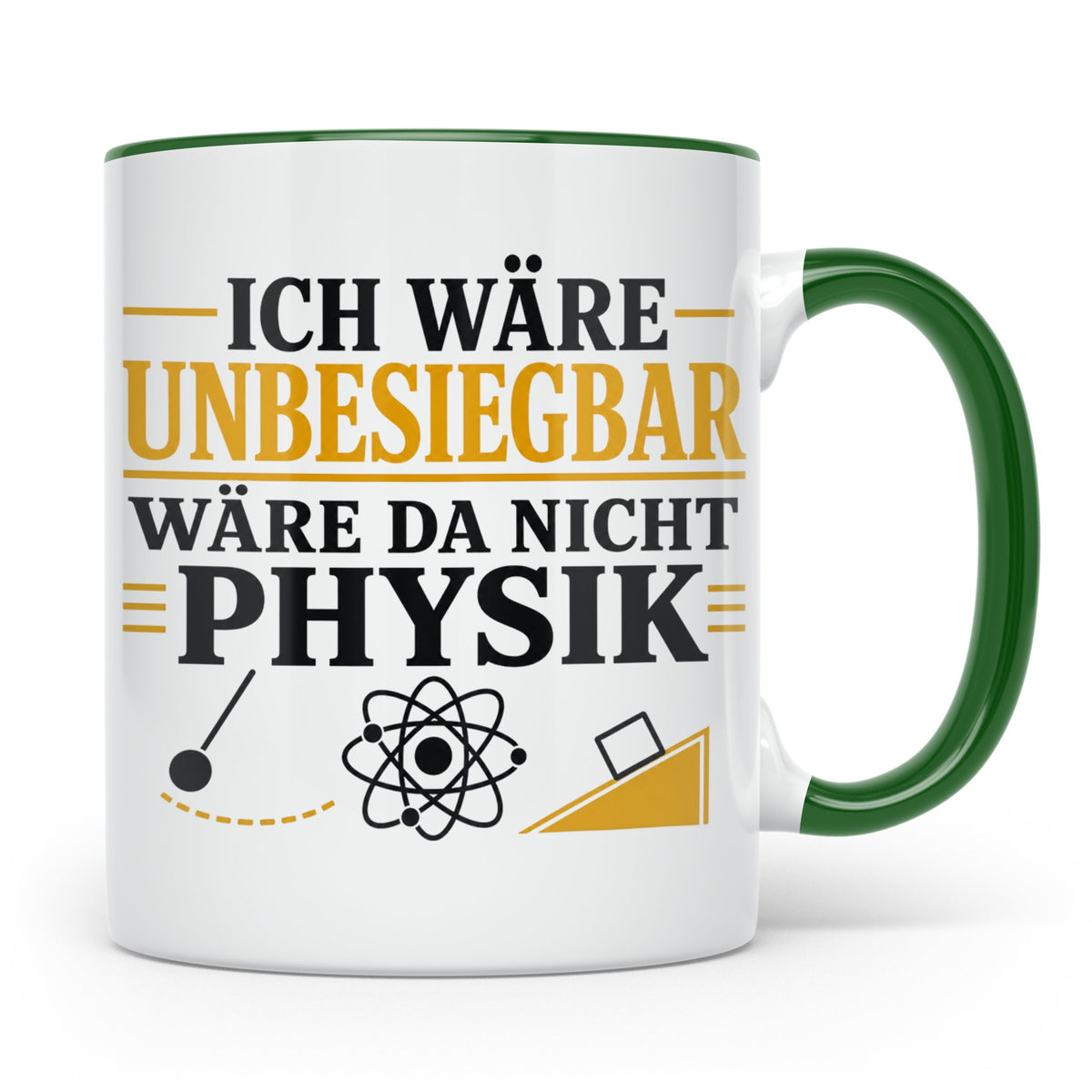 Physik Tasse mit Spruch Ich wäre unbesiegbar, Geschenk für P – Grün [farbe:grün]