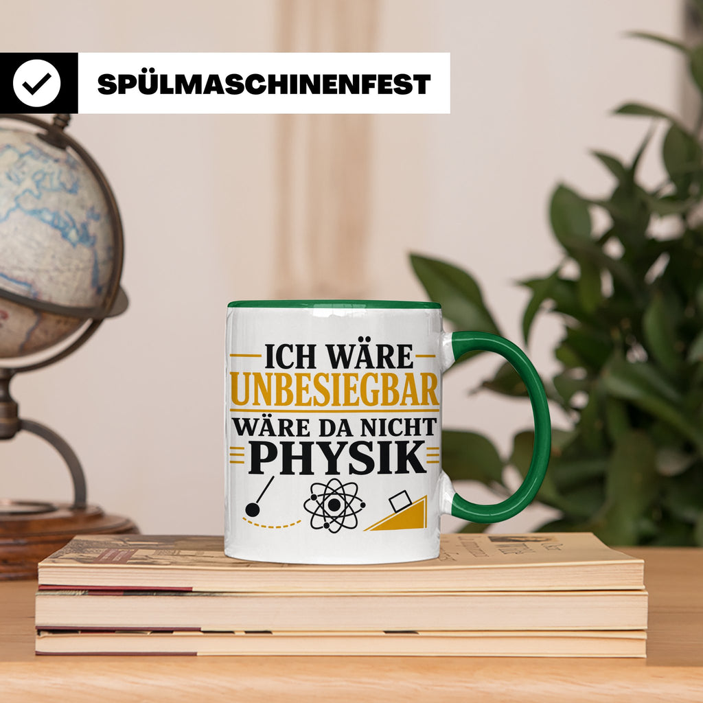 Physik Tasse mit Spruch Ich wäre unbesiegbar, Geschenk für P – Grün [farbe:grün]