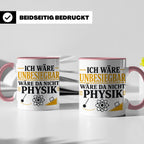 Physik Tasse mit Spruch Ich wäre unbesiegbar, Geschenk für P – Rosa [farbe:rosa]