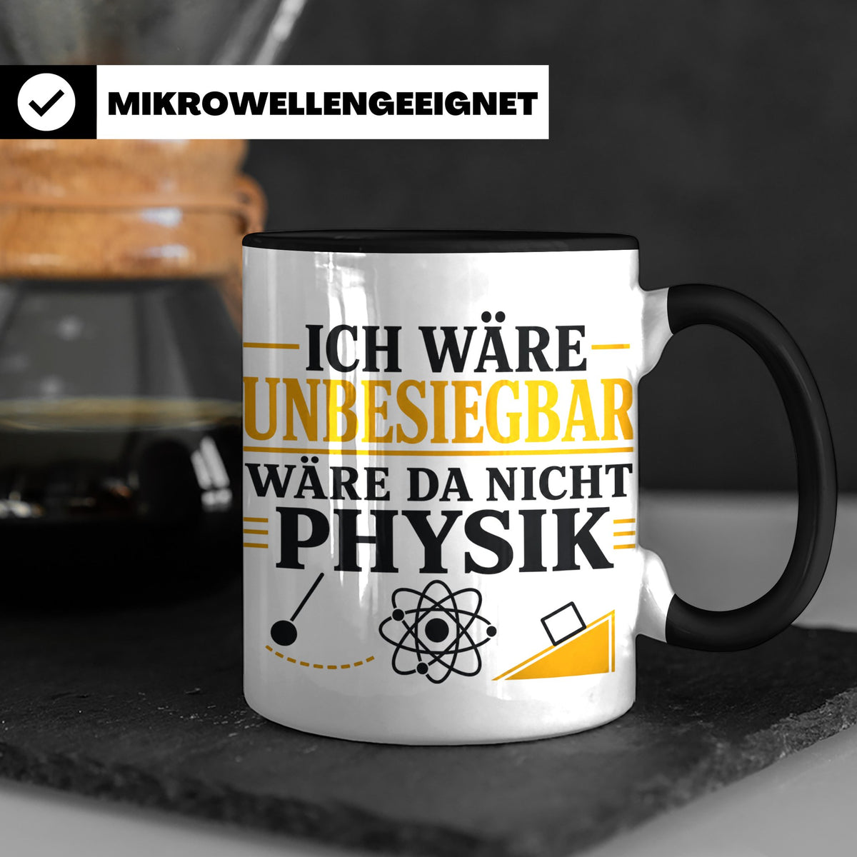 Physik Tasse mit Spruch Ich wäre unbesiegbar, Geschenk für P – Schwarz [farbe:schwarz]