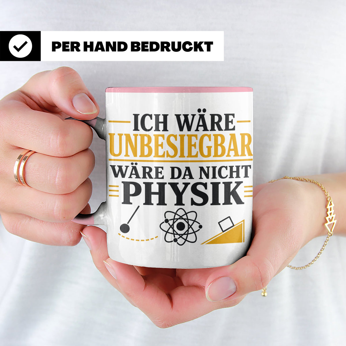 Physik Tasse mit Spruch Ich wäre unbesiegbar, Geschenk für P – Rosa [farbe:rosa]