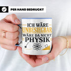 Physik Tasse mit Spruch Ich wäre unbesiegbar, Geschenk für P – Blau [farbe:blau]