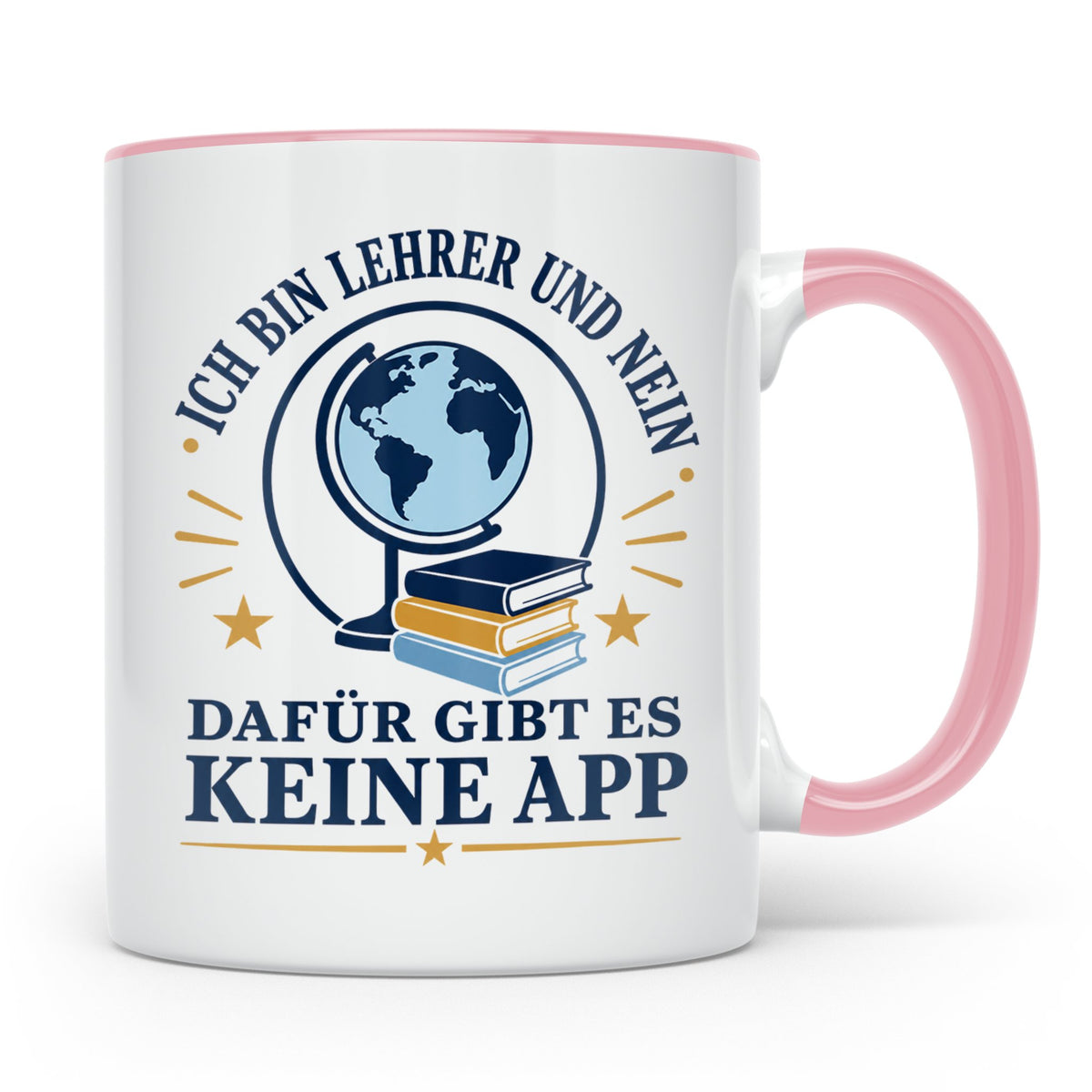 Lehrer Tasse mit Spruch 'Dafür gibt es keine App' lustiges G – Rosa [farbe:rosa]