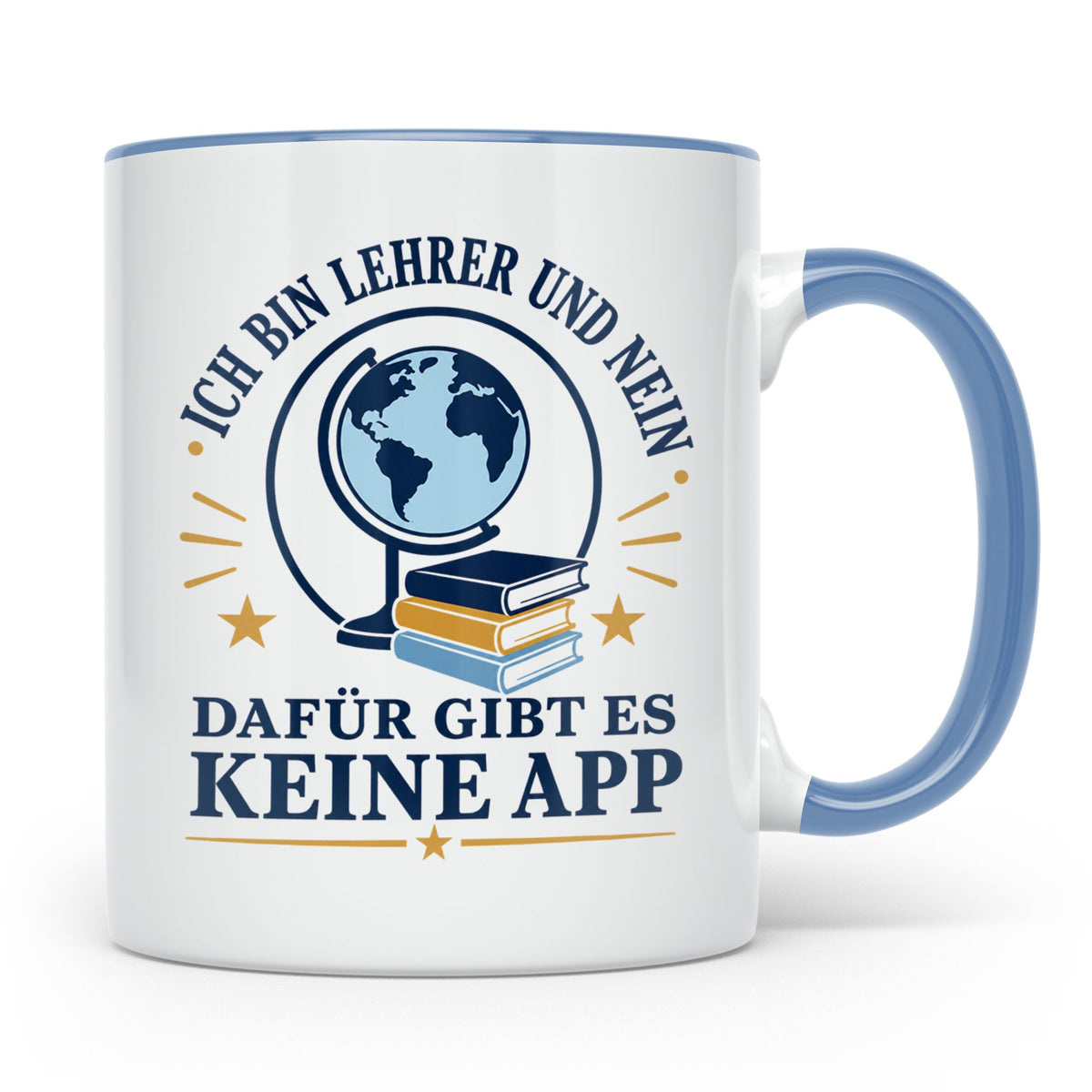Lehrer Tasse mit Spruch 'Dafür gibt es keine App' lustiges G – Blau [farbe:blau]