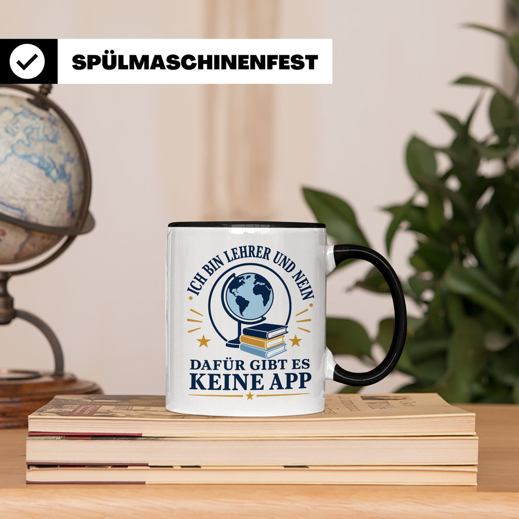 Lehrer Tasse mit Spruch 'Dafür gibt es keine App' lustiges G – Schwarz [farbe:schwarz]