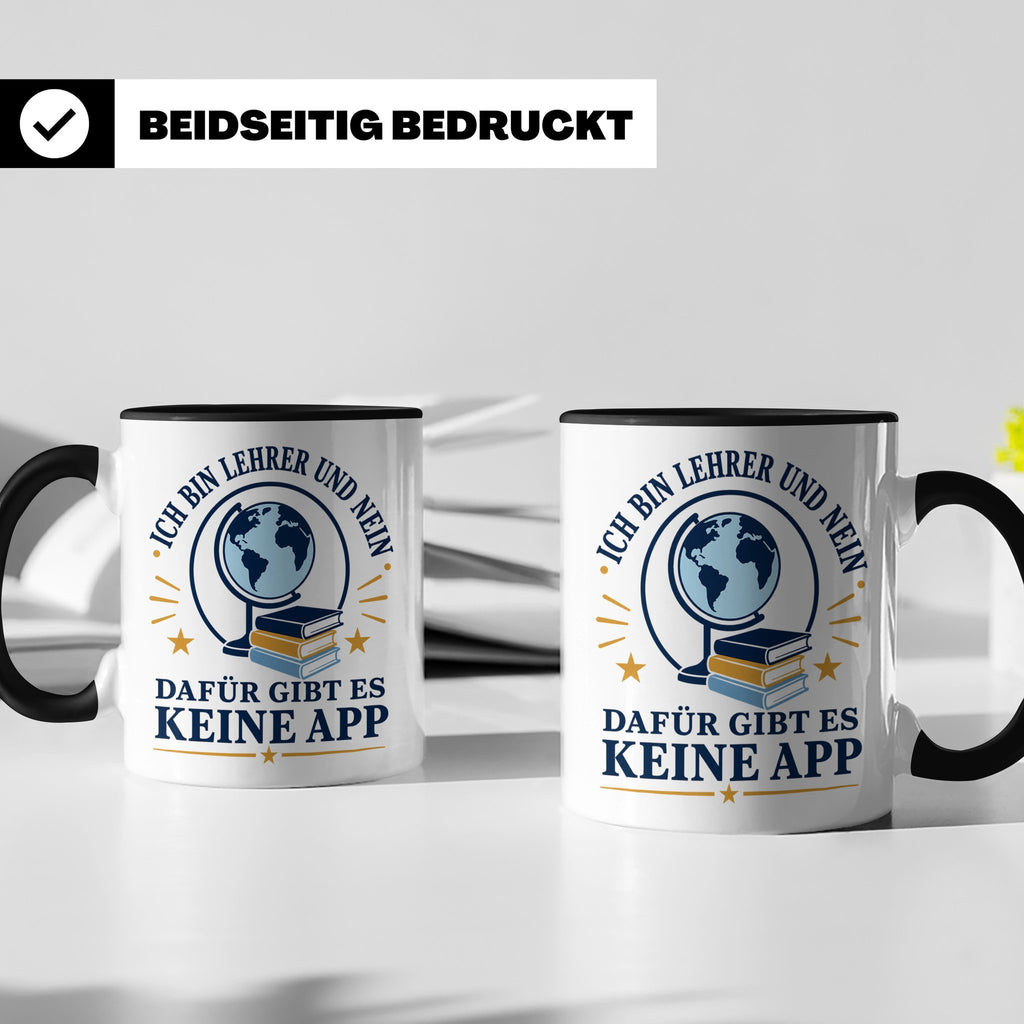 Lehrer Tasse mit Spruch 'Dafür gibt es keine App' lustiges G – Schwarz [farbe:schwarz]