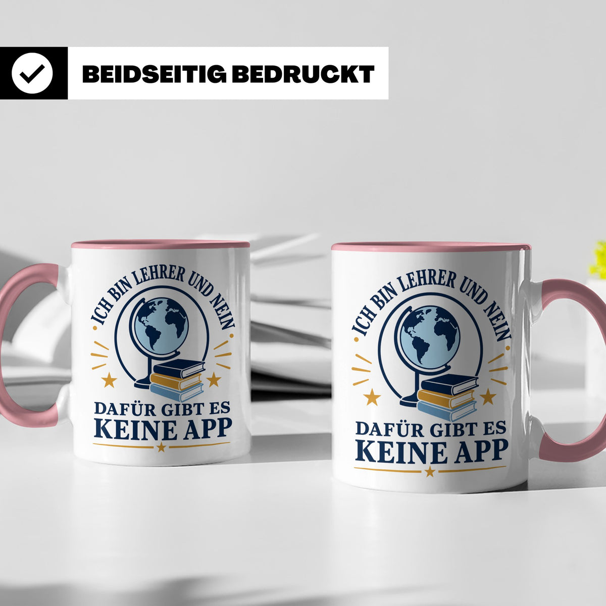 Lehrer Tasse mit Spruch 'Dafür gibt es keine App' lustiges G – Rosa [farbe:rosa]