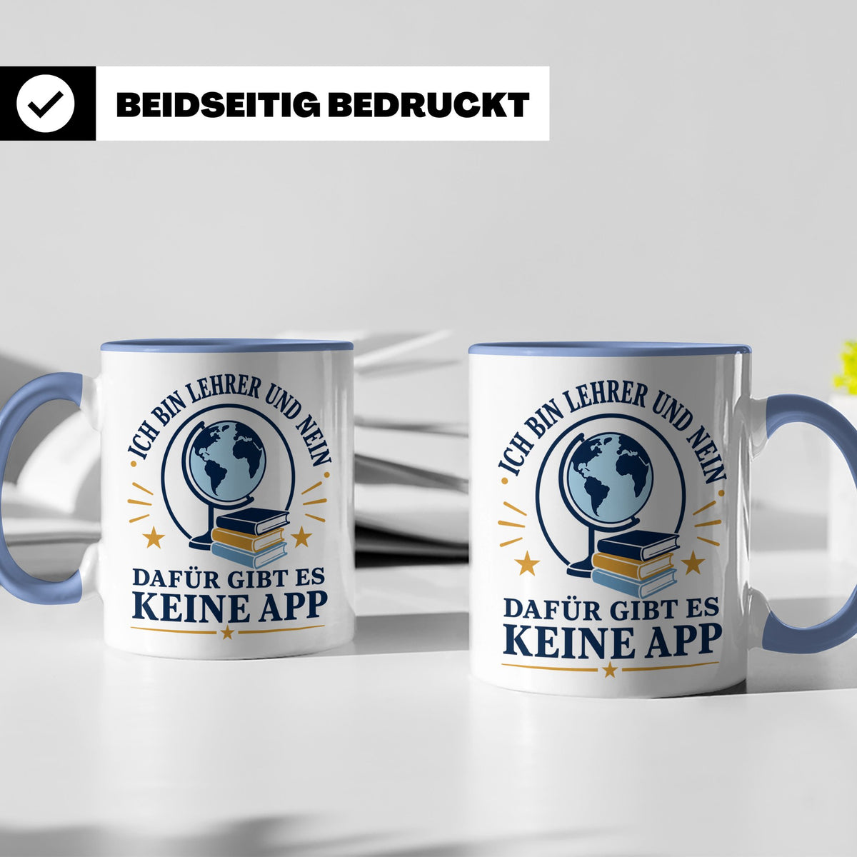 Lehrer Tasse mit Spruch 'Dafür gibt es keine App' lustiges G – Blau [farbe:blau]