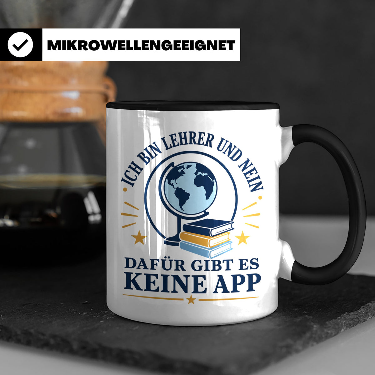 Lehrer Tasse mit Spruch 'Dafür gibt es keine App' lustiges G – Schwarz [farbe:schwarz]