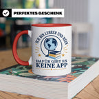 Lehrer Tasse mit Spruch 'Dafür gibt es keine App' lustiges G – Rot [farbe:rot]