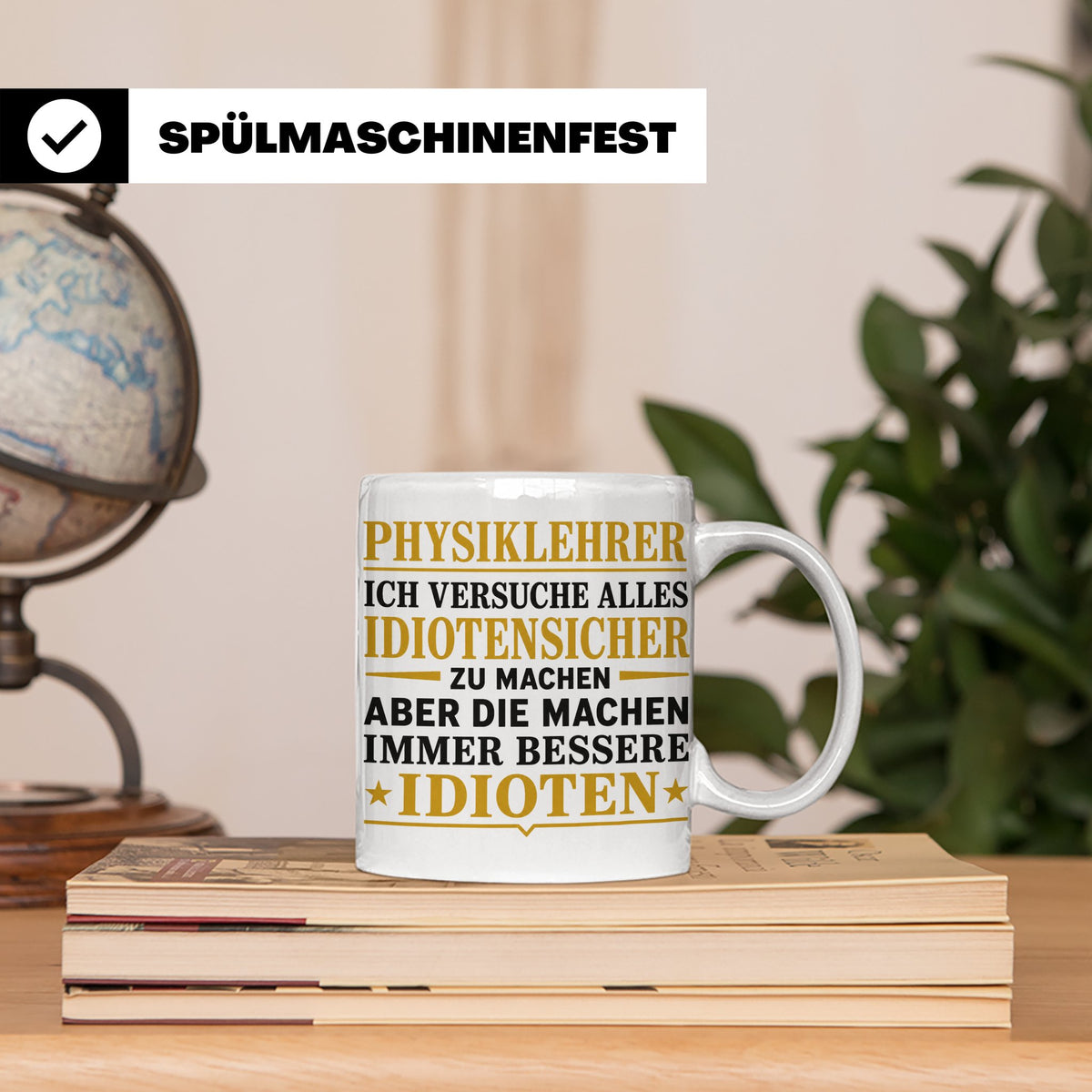 Physiklehrer Tasse mit Spruch Bessere Idioten | Geschenkidee – Weiß [farbe:weiß]