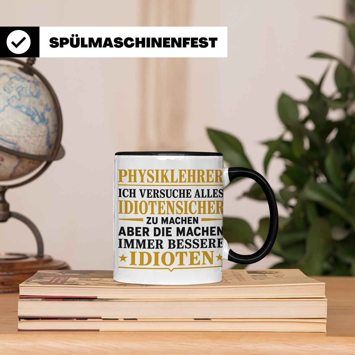 Physiklehrer Tasse mit Spruch Bessere Idioten | Geschenkidee – Schwarz [farbe:schwarz]