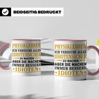 Physiklehrer Tasse mit Spruch Bessere Idioten | Geschenkidee – Rosa [farbe:rosa]