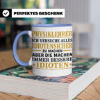 Physiklehrer Tasse mit Spruch Bessere Idioten | Geschenkidee – Blau [farbe:blau]