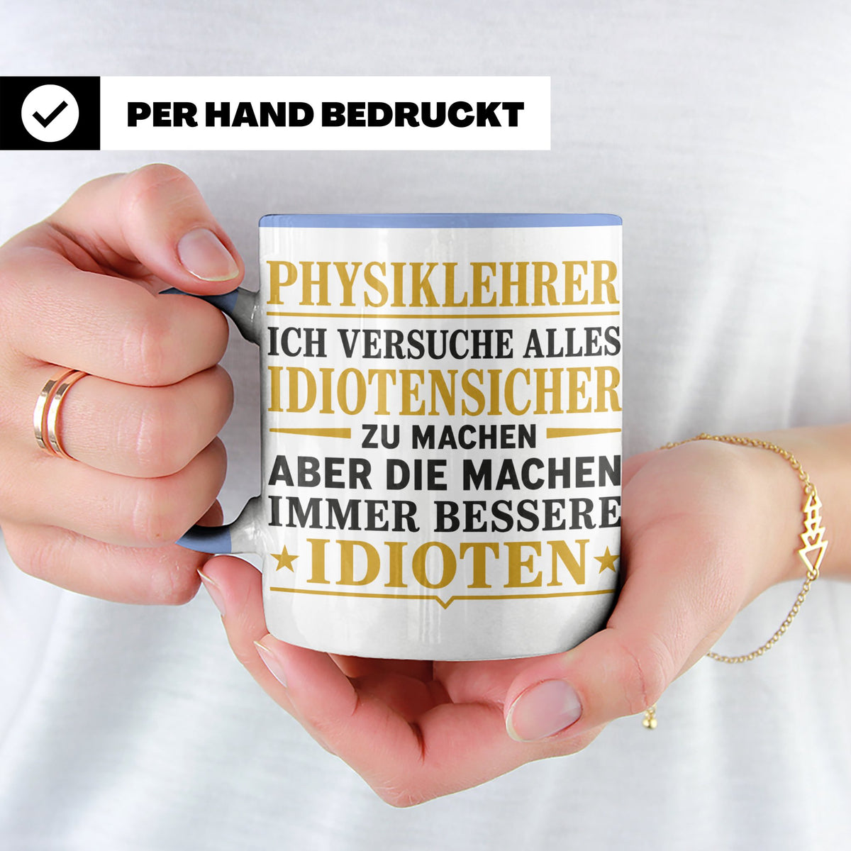 Physiklehrer Tasse mit Spruch Bessere Idioten | Geschenkidee – Blau [farbe:blau]