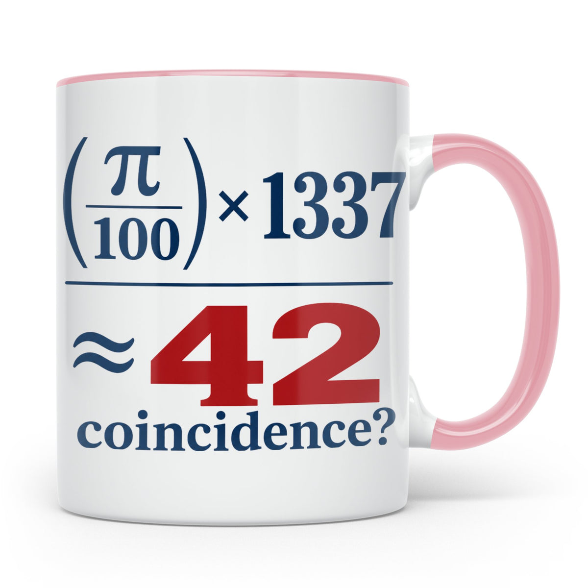42 Tasse Die Antwort auf Alles, lustige Mathe Formel mit Pi  – Rosa [farbe:rosa]