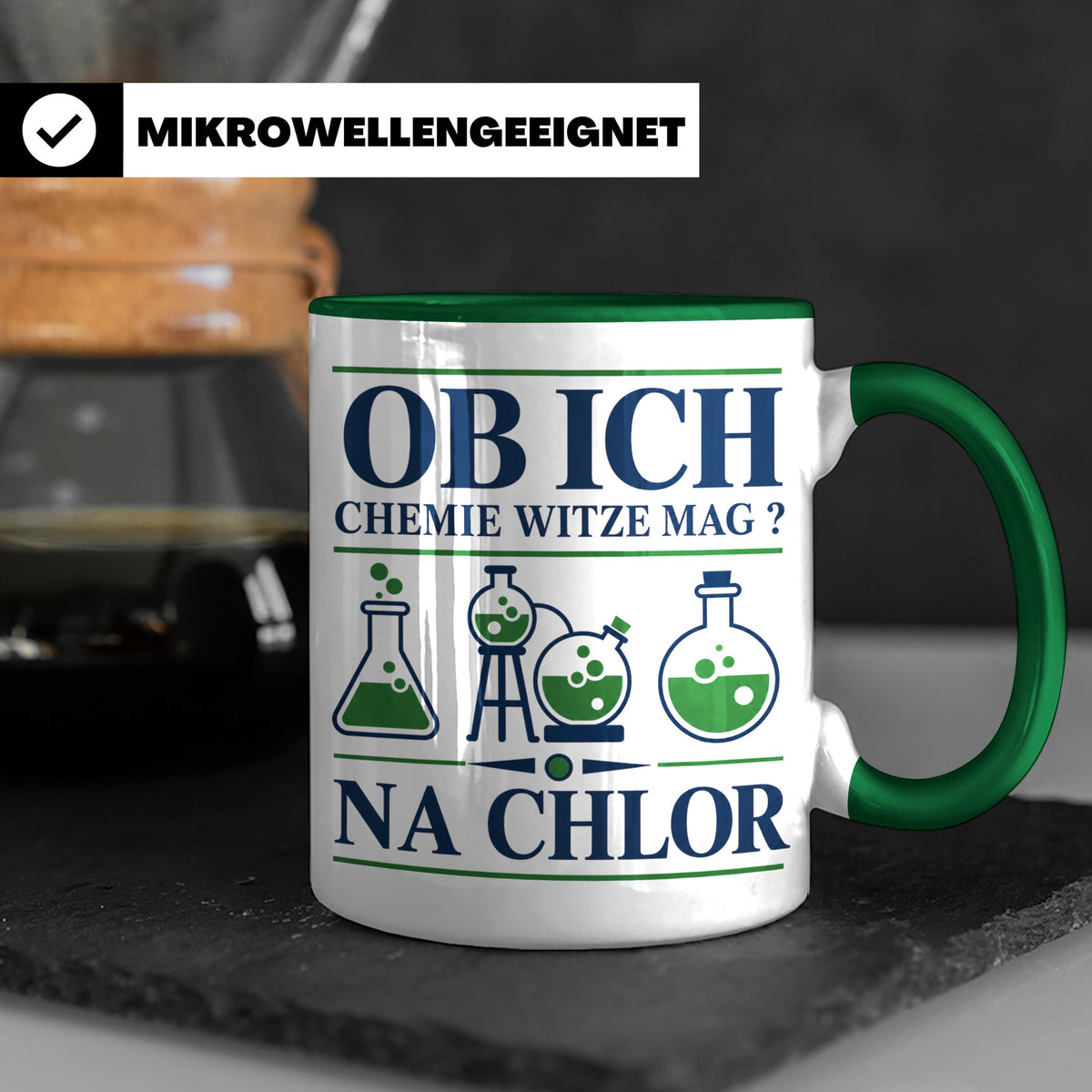 Chemiker Tasse mit Spruch Na Chlor lustig Chemie Witz Kaffee – Grün [farbe:grün]
