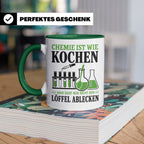 Chemiker Tasse mit Spruch Chemie ist wie Kochen lustig | Ges – Grün [farbe:grün]