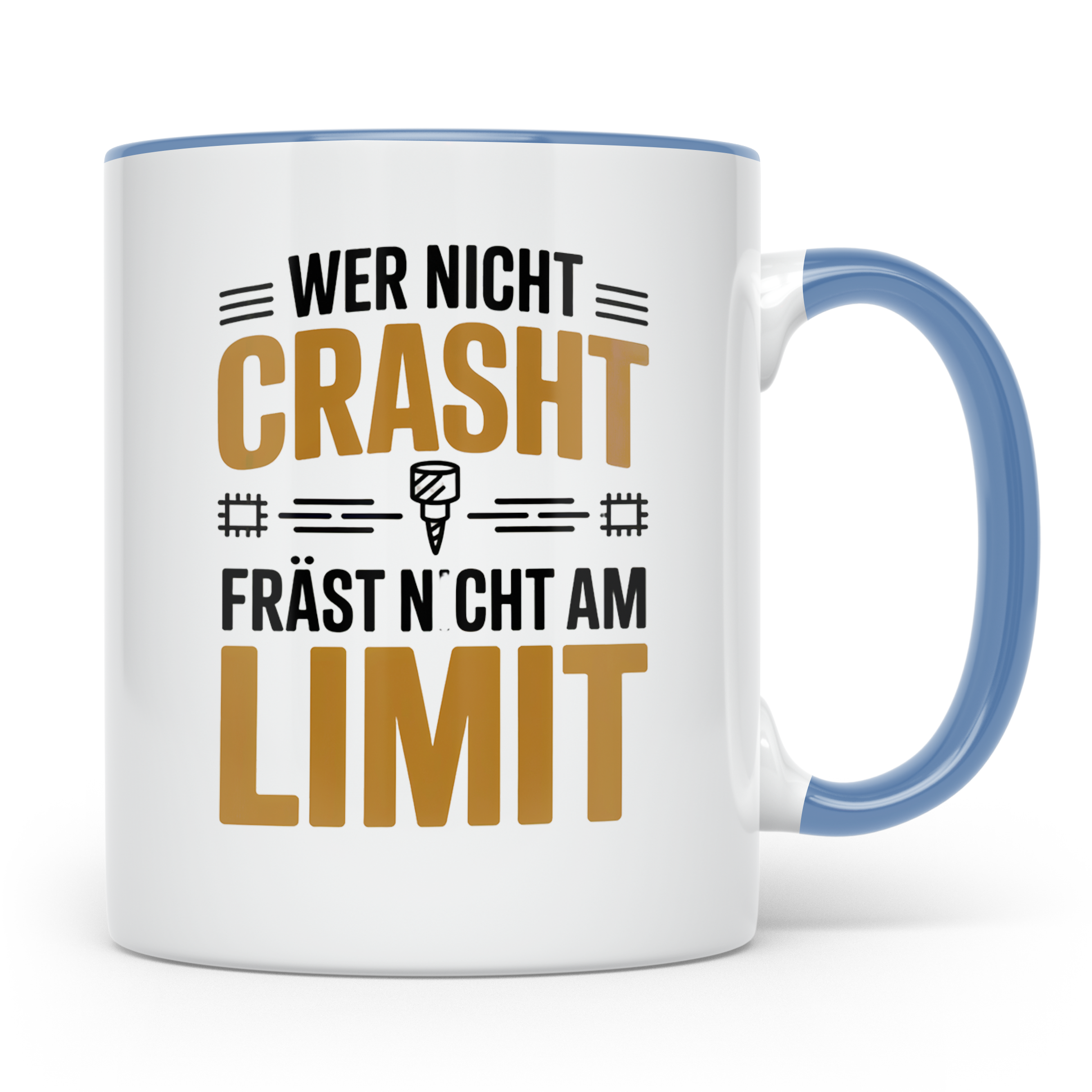 Fräser Tasse - Wer nicht crasht fräst nicht am Limit - CNC F – Blau [farbe:blau]