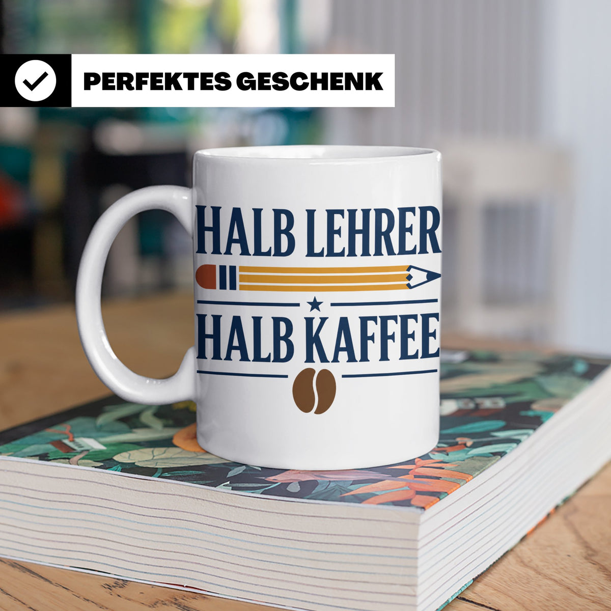 Lehrer Tasse mit Spruch Halb Lehrer Halb Kaffee | Lustige Ka – Weiß [farbe:weiß]
