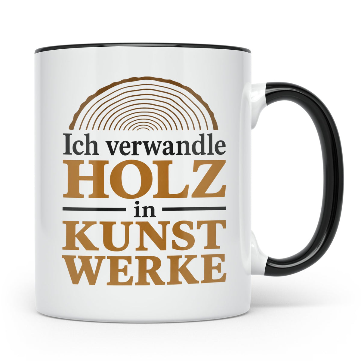 Holzbearbeitung Tasse mit Spruch Ich verwandle Holz in Kunst – Schwarz [farbe:schwarz]