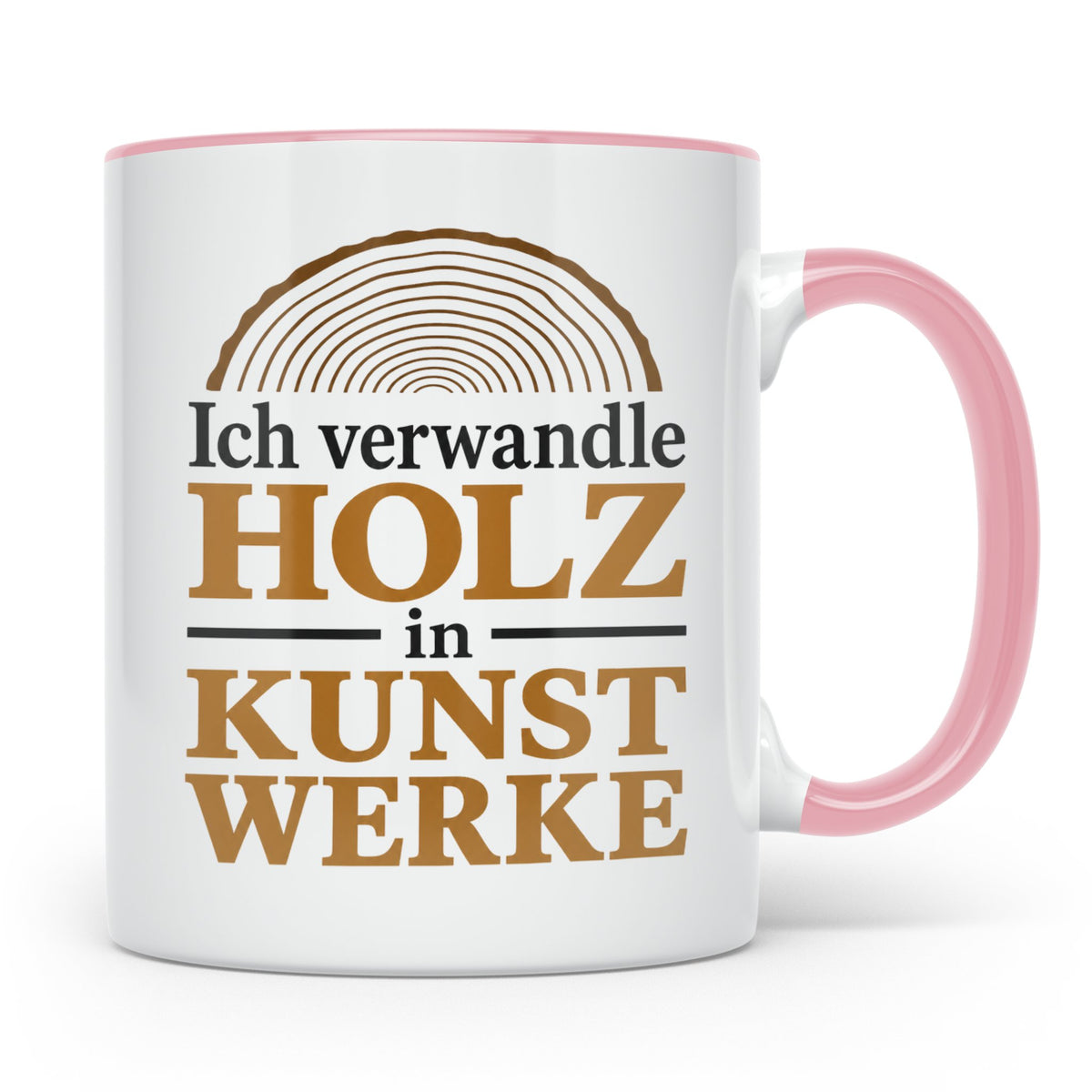 Holzbearbeitung Tasse mit Spruch Ich verwandle Holz in Kunst – Rosa [farbe:rosa]