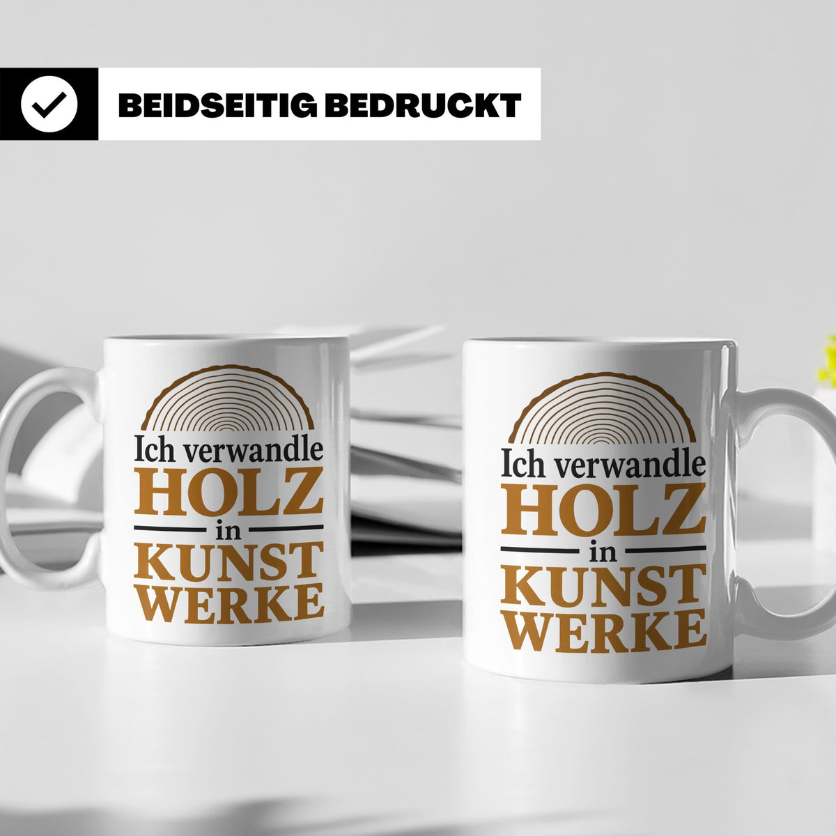 Holzbearbeitung Tasse mit Spruch Ich verwandle Holz in Kunst – Weiß [farbe:weiß]