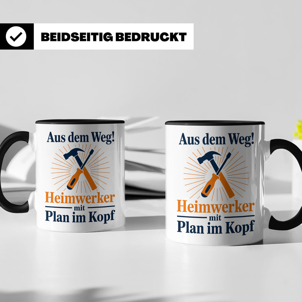 Heimwerker Tasse mit Spruch Aus dem Weg! Lustiges Geschenk f – Schwarz [farbe:schwarz]