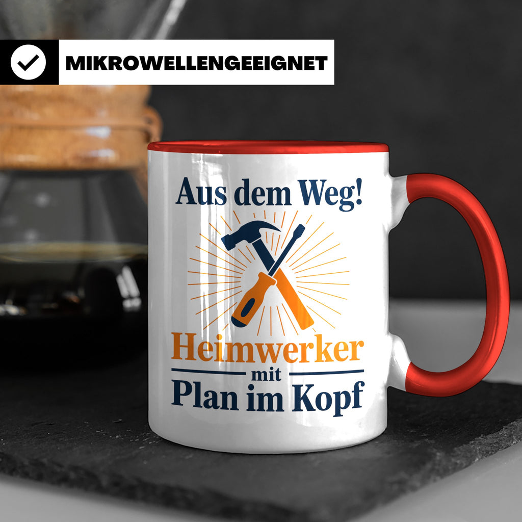 Heimwerker Tasse mit Spruch Aus dem Weg! Lustiges Geschenk f – Rot [farbe:rot]