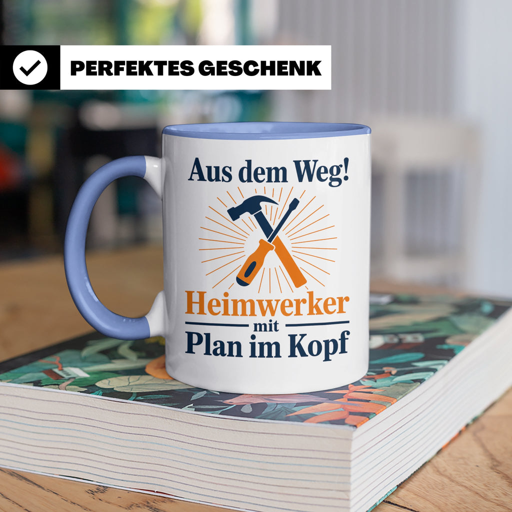 Heimwerker Tasse mit Spruch Aus dem Weg! Lustiges Geschenk f – Blau [farbe:blau]