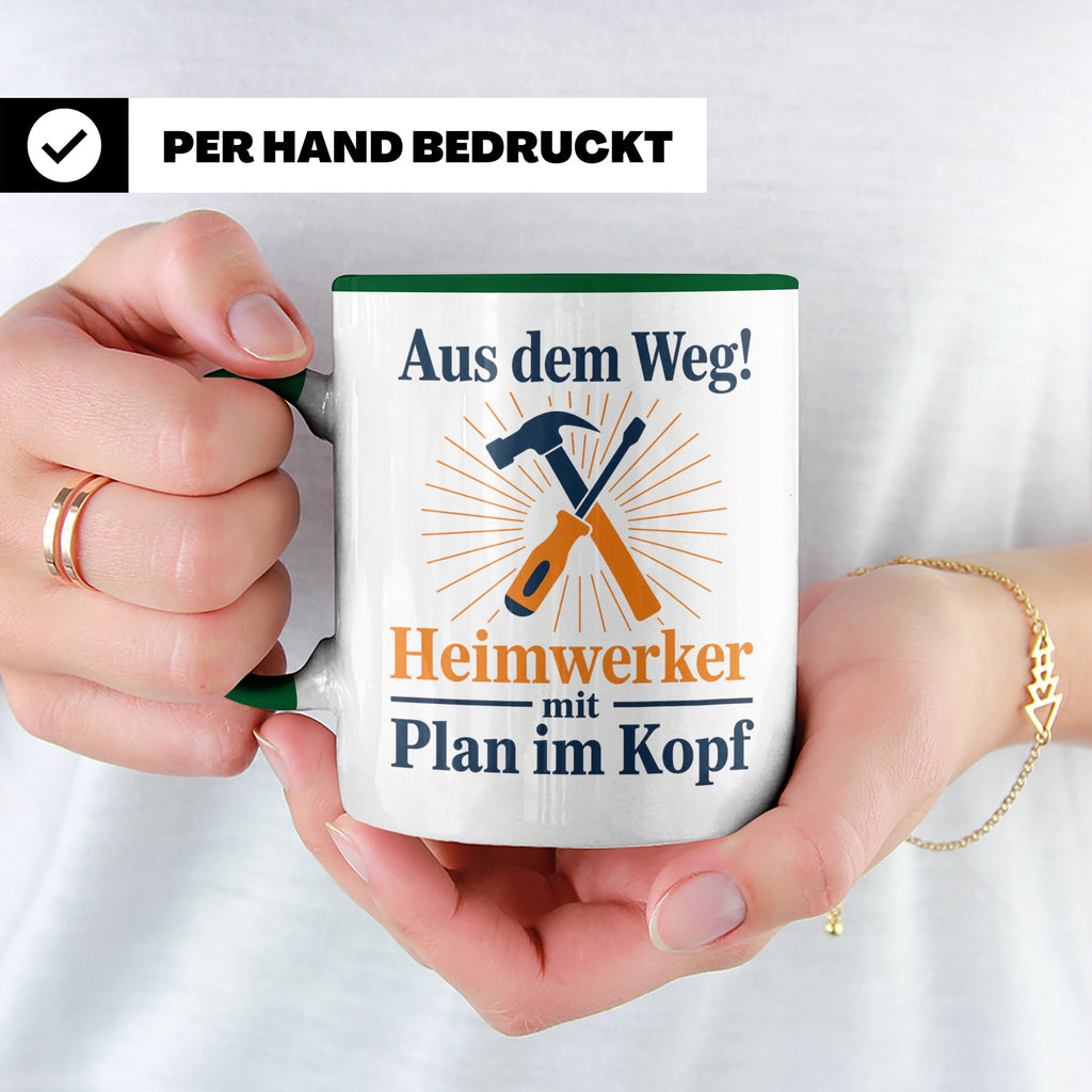 Heimwerker Tasse mit Spruch Aus dem Weg! Lustiges Geschenk f – Grün [farbe:grün]