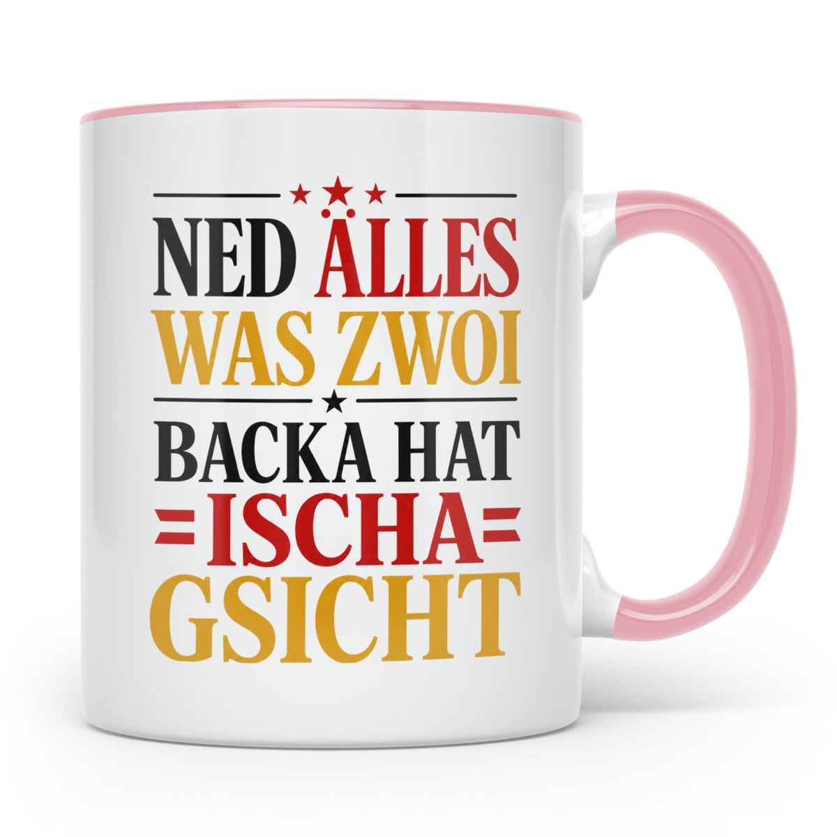 Schwäbische Tasse mit Spruch Ned alles was zwoi Backa hat |  – Rosa [farbe:rosa]