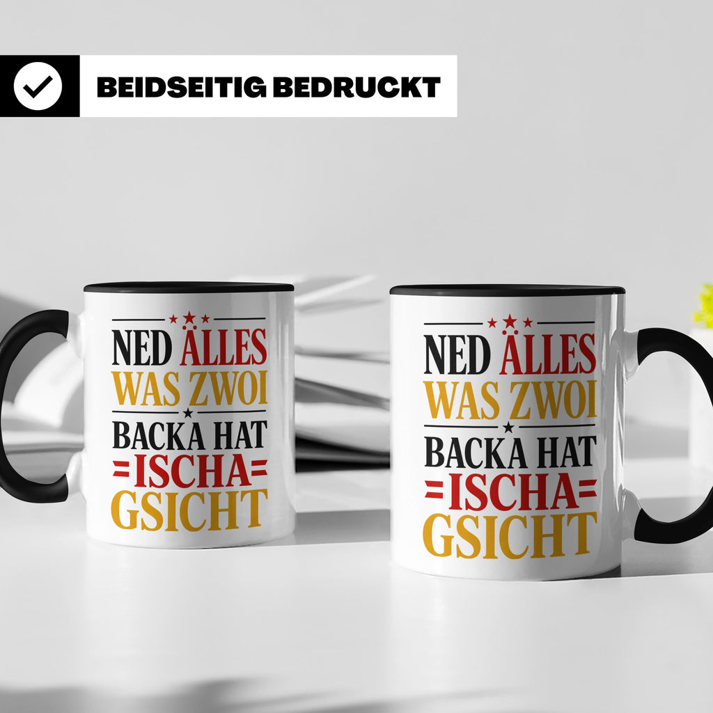 Schwäbische Tasse mit Spruch Ned alles was zwoi Backa hat |  – Schwarz [farbe:schwarz]