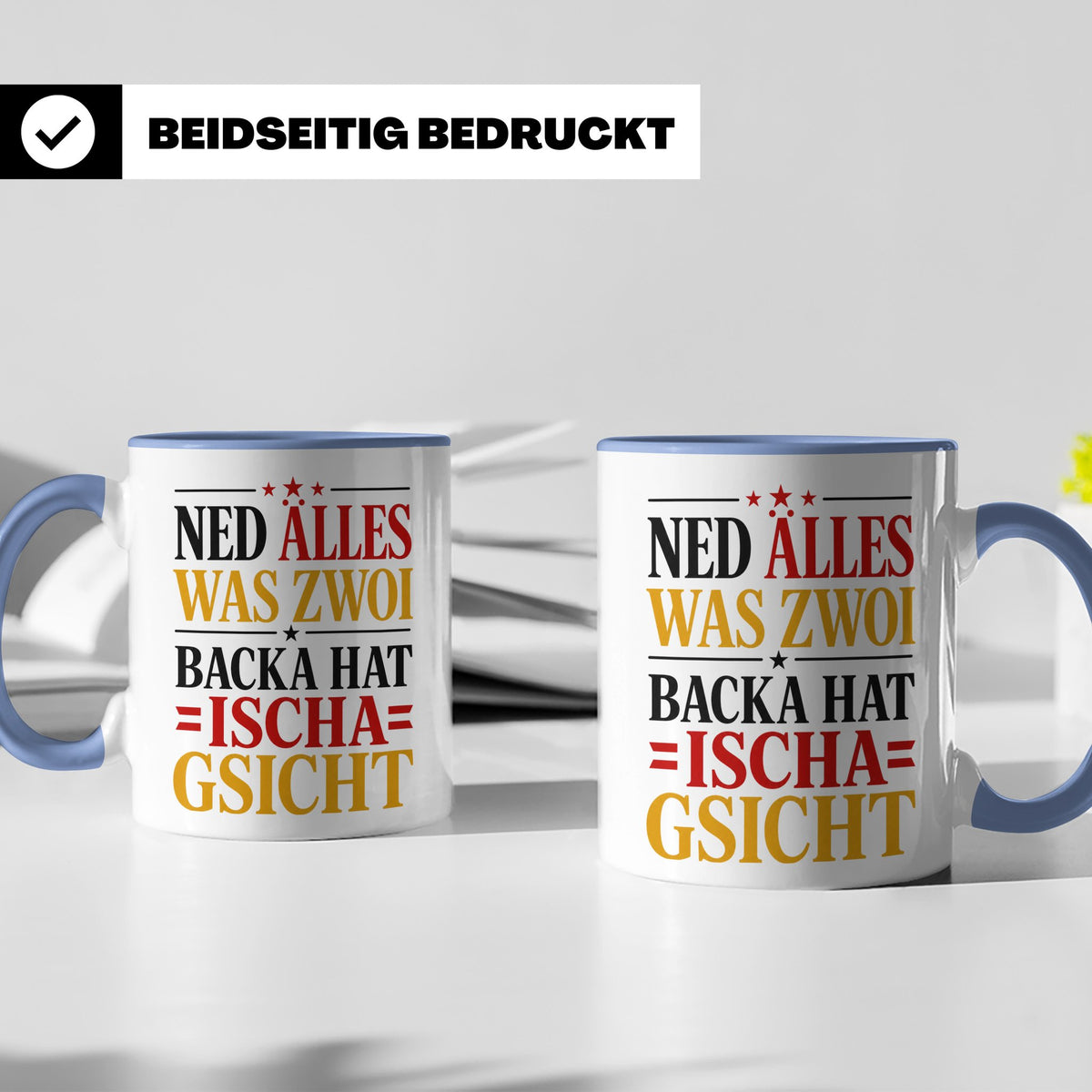 Schwäbische Tasse mit Spruch Ned alles was zwoi Backa hat |  – Blau [farbe:blau]
