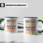 Schwäbische Tasse mit Spruch Ned alles was zwoi Backa hat |  – Grün [farbe:grün]