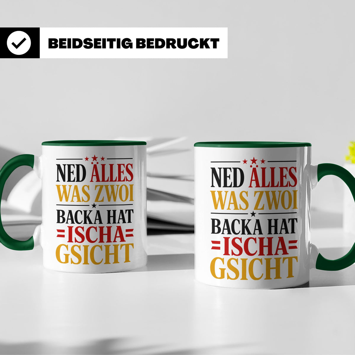 Schwäbische Tasse mit Spruch Ned alles was zwoi Backa hat |  – Grün [farbe:grün]