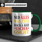 Schwäbische Tasse mit Spruch Ned alles was zwoi Backa hat |  – Grün [farbe:grün]