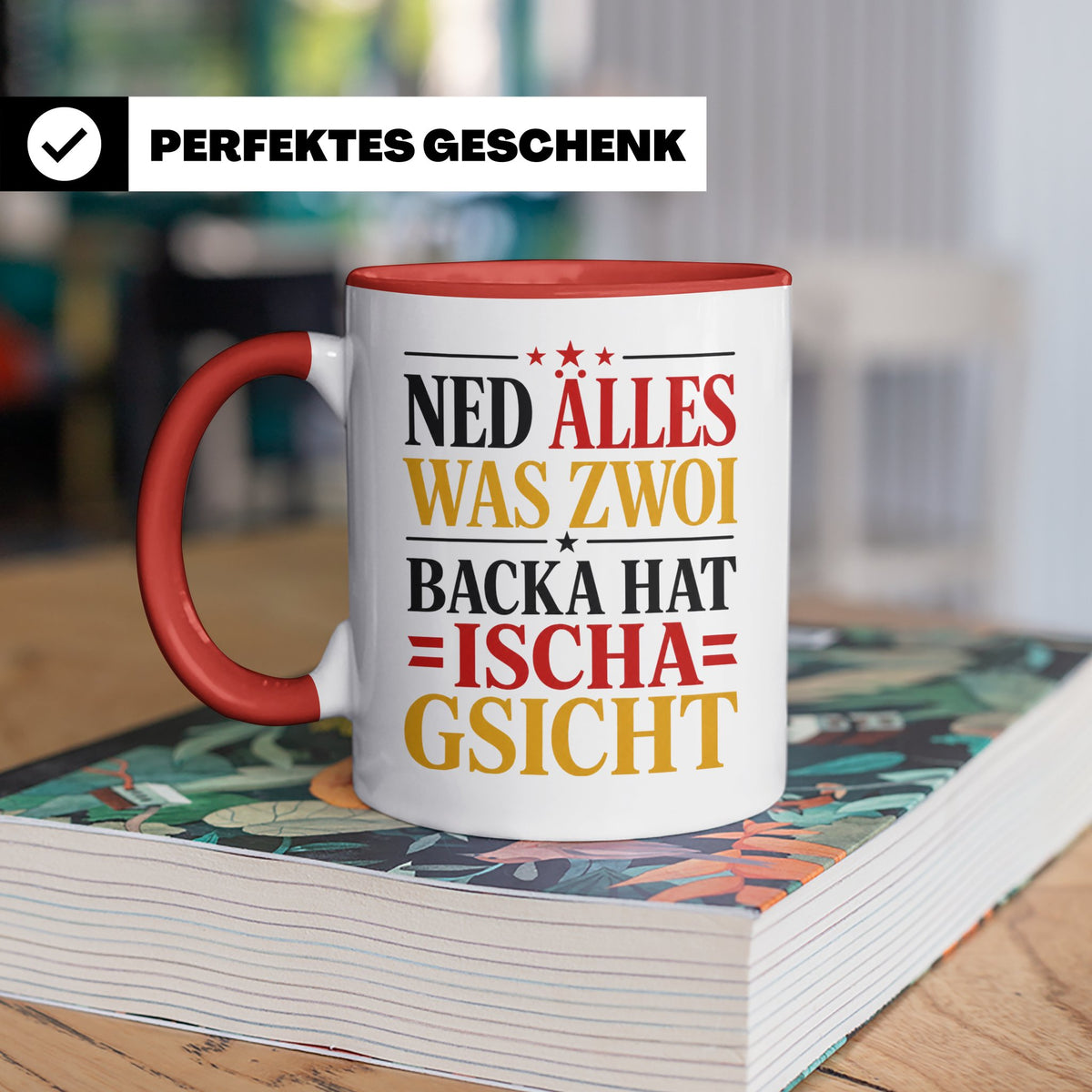 Schwäbische Tasse mit Spruch Ned alles was zwoi Backa hat |  – Rot [farbe:rot]