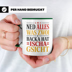 Schwäbische Tasse mit Spruch Ned alles was zwoi Backa hat |  – Grün [farbe:grün]