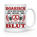 Boarisch Tasse mit Spruch Des is in meim Blut lustige Bayeri – Weiß [farbe:weiß]
