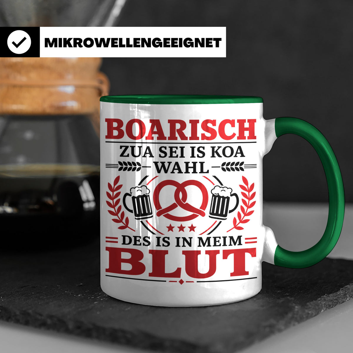 Boarisch Tasse mit Spruch Des is in meim Blut lustige Bayeri – Grün [farbe:grün]