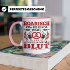 Boarisch Tasse mit Spruch Des is in meim Blut lustige Bayeri – Rosa [farbe:rosa]