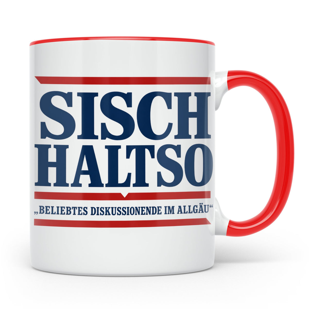 Allgäu Tasse Sisch halt so Spruch | Lustige Dialekt Kaffeeta – Rot [farbe:rot]